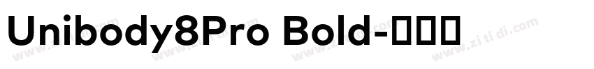 Unibody8Pro Bold字体转换